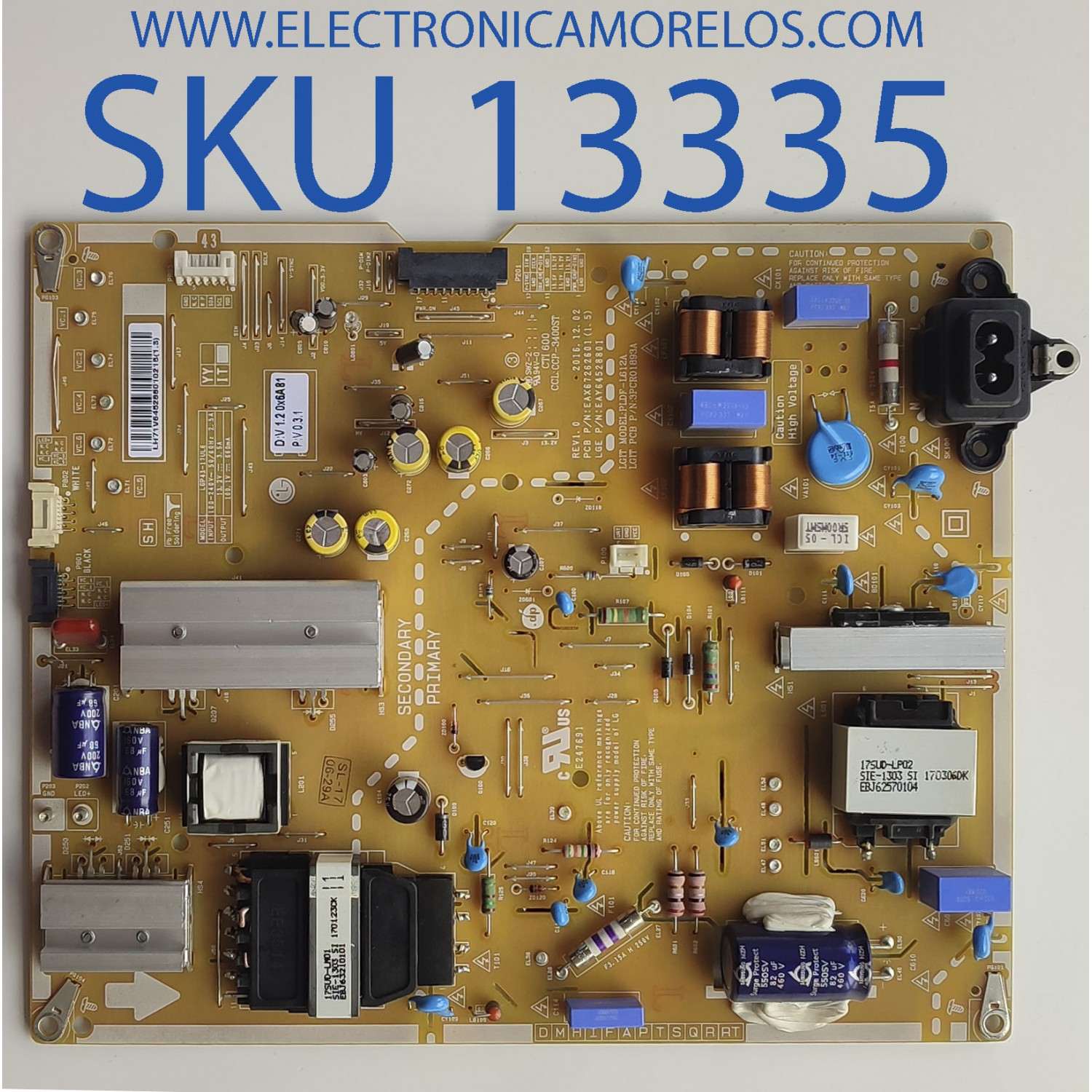 FUENTE DE PODER PARA TV LG / NUMERO DE PARTE EAY64528801 / EAX67262601(1.5) / LGP43-17UL6 / PANEL LC430EGG(FK)(M1) / MODELO 43UV770H-UA.AUSYLJM	